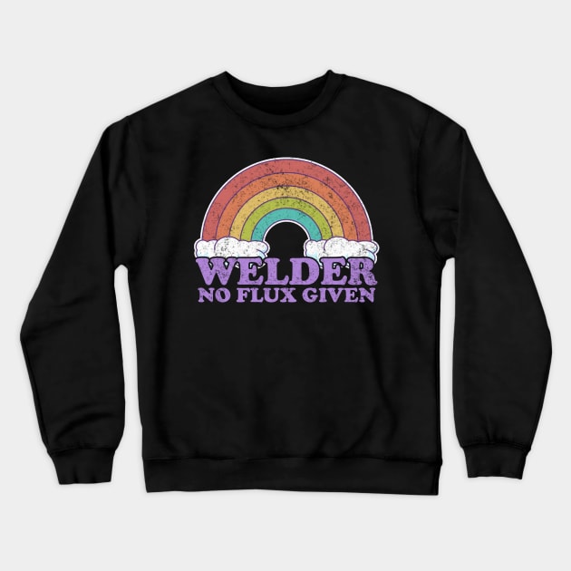 Welder No Flux Given Rainbow and Clouds Crewneck Sweatshirt by KawaiinDoodle